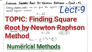 Finding Square root by Newton Raphson Method NM Lect9 [upl. by Harleigh]