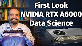 NVIDIA RTX A6000 First Look for Data Science 48GB Ampere GPU [upl. by De Witt]