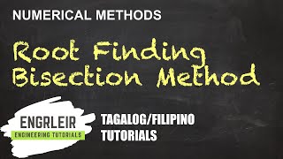 Root Finding  Bisection Method  Numerical Methods Tagalog 🇵🇭 [upl. by Sheehan5]