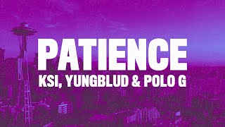 KSI  Patience Lyrics ft Yungblud amp Polo G [upl. by Hujsak]