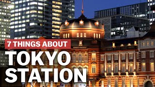 7 Things to know about Tokyo Station  japanguidecom [upl. by Lebar619]