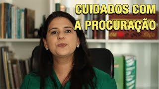 CUIDADOS COM A PROCURAÇÃO [upl. by Nnylav115]