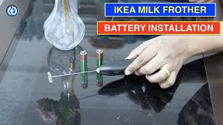 IKEA Milk Frother Battery Installation Procedure [upl. by Kinsman]