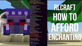 How to Enchant Efficiently in RLCraft [upl. by Kudva686]