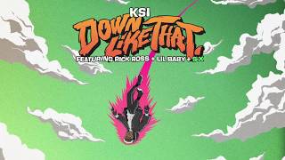 KSI – Down Like That feat Rick Ross Lil Baby amp SX [upl. by Helms]