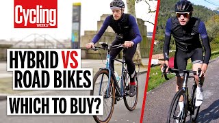 Hybrid Vs Road Bike 5 Key Differences You Need To Know  Cycling Weekly [upl. by Meesan981]