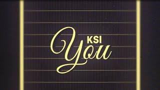 KSI – You Official Lyric Video [upl. by Acirred]