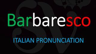 How to Pronounce Barbaresco Italian Wine Pronunciation [upl. by Thanasi]