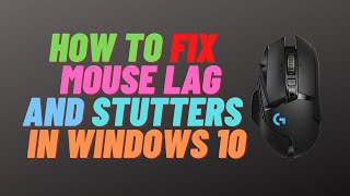 How To Fix Mouse Lag and Stutters in windows 10 [upl. by Eimmot]