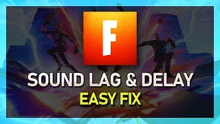 Fortnite  How to Fix Audio Lag amp Sound Delay for PC [upl. by Burk]