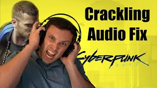 How to fix Cyberpunk Crackling Audio PC [upl. by Pennie]