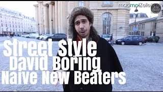 David Boring Naive New Beaters le Street Style [upl. by Begga963]