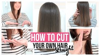 HOW TO CUT YOUR OWN HAIR STRAIGHT [upl. by Rodmun]