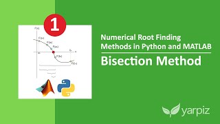 Bisection Method  Numerical Root Finding Methods in Python and MATLAB [upl. by Elleinnad473]