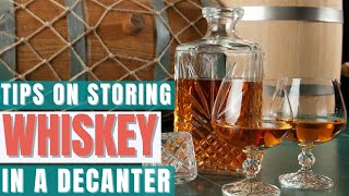 Storing Whiskey in a Decanter Pro Tips [upl. by Novrej]