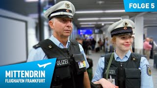 Deutschlands größte Polizeidienststelle Teil 1  Mittendrin  Flughafen Frankfurt 5 [upl. by Lalittah92]