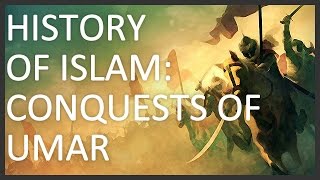 History of Islam Part 2 of 5 Conquests of Umar [upl. by Elleirda859]