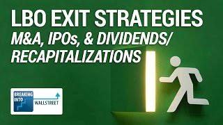 LBO Exit Strategies MampA IPOs and Dividends  Recapitalizations [upl. by Ajak]